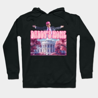 Daddy's Home Trump 2024 Hoodie